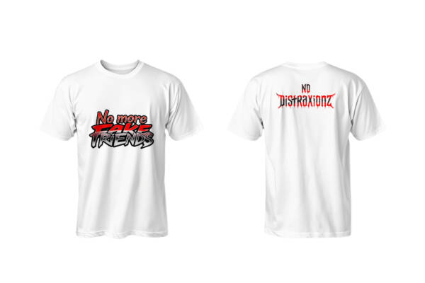 No More Fake Friends T-Shirt by No Distraxionz - Image 2